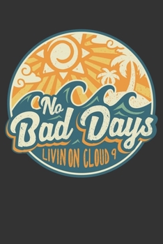 Paperback 2020 Week To View Dated Planner Diary: 6x9 Inches Paperback No Bad Days On Cloud 9 Summer Surfing Sea Surfer Book