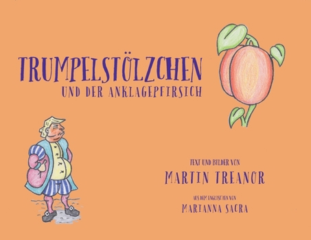 Paperback Trumpelstölzchen und der Anklagepfirsich [German] Book