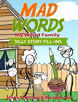 Paperback Mad Words - My Weird Family: Silly Story Fill-Ins Book