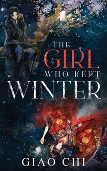 The Girl Who Kept Winter - Book #1 of the Winter Epic