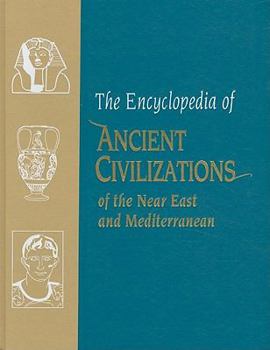 Hardcover The Encyclopedia of Ancient Civilizations of the Near East and Mediterranean Book