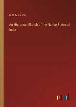 Paperback An Historical Sketch of the Native States of India Book