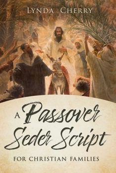 Paperback A Passover Seder Script for Christian Latter-Day Saint Families Book