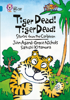 Paperback Tiger Dead! Tiger Dead! Stories from the Caribbean: Band 13/Topaz Book