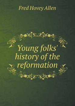 Paperback Young folks' history of the reformation Book