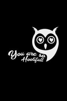 Paperback You are so hootifull: 6x9 OWL - dotgrid - dot grid paper - notebook - notes Book