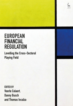 Paperback European Financial Regulation: Levelling the Cross-Sectoral Playing Field Book