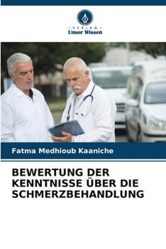 Paperback Bewertung Der Kenntnisse Über Die Schmerzbehandlung [German] Book