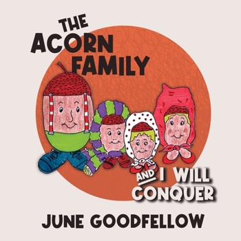 Paperback The Acorn Family and I Will Conquer Book