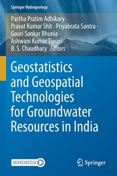 Paperback Geostatistics and Geospatial Technologies for Groundwater Resources in India Book