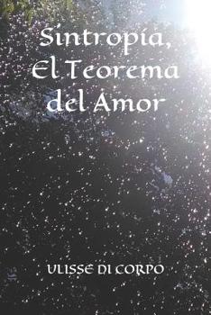 Paperback Sintropía, El Teorema del Amor [Spanish] Book