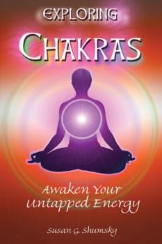 Paperback Exploring Chakras: Awaken Your Untapped Energy Book