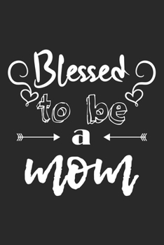 Paperback Blessed to be Mom: Graph Paper Notebook 6x9 inches with 120 pages Book