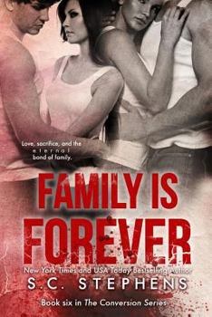 Family is Forever - Book #6 of the Conversion
