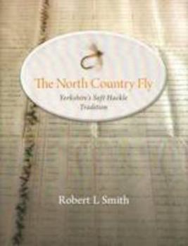 Hardcover The North Country Fly: Yorkshire's Soft Hackle Tradition Book
