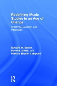 Hardcover Redefining Music Studies in an Age of Change: Creativity, Diversity, and Integration Book