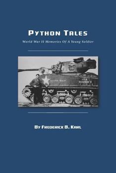 Paperback Python Tales: World War II Memories Of A Young Soldier Book