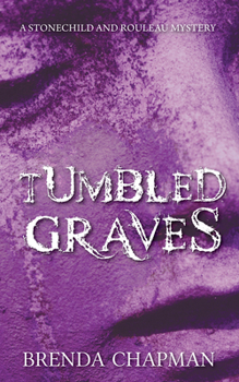 Paperback Tumbled Graves: A Stonechild and Rouleau Mystery Book