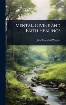 Hardcover Mental, Divine and Faith Healings Book