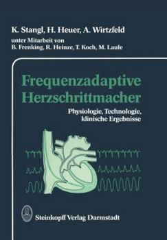 Paperback Frequenzadaptive Herzschrittmacher: Physiologie, Technologie, Klinische Ergebnisse [German] Book