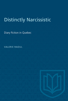 Paperback Distinctly Narcissistic: Diary Fiction in Quebec Book