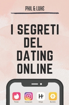 Paperback I Segreti del Dating Online [Italian] Book