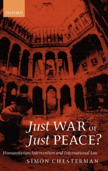 Hardcover Just War or Just Peace ? ' Humanitarian Intervention and International Law ' Book