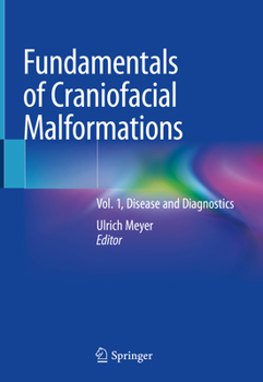 Hardcover Fundamentals of Craniofacial Malformations: Vol. 1, Disease and Diagnostics Book