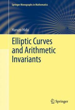 Hardcover Elliptic Curves and Arithmetic Invariants Book