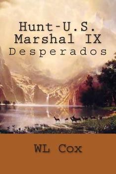 Paperback Hunt-U.S. Marshal IX: Desperados Book