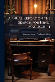 Paperback Annual Report on the Search for Hindi Manuscript Book