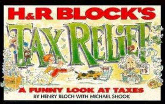 Paperback Handr Block's Tax Relief: A Funny Look at Taxes Book