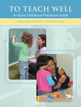 Paperback To Teach Well: An Early Childhood Practicum Guide Book