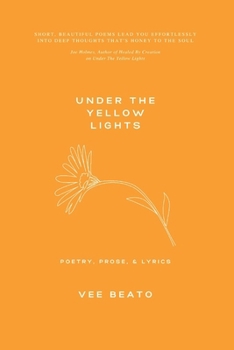 Paperback under the yellow lights: poetry, prose, & lyrics Book