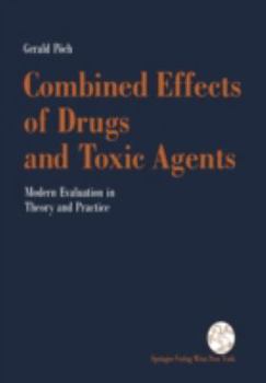 Combined Effects Of Drugs And Toxic Agents: Modern Evaluation In Theorie And Practice