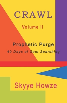 Paperback CRAWL Volume II: Prophetic Purge - 40 Days of Soul Searching Book