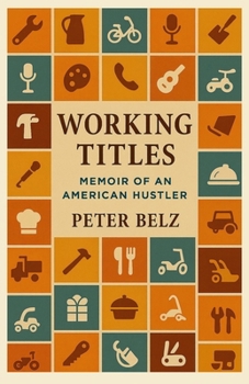 Paperback Working Titles: Memoir of an American Hustler Book