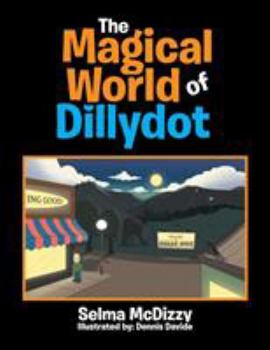 Paperback The Magical World of Dillydot Book