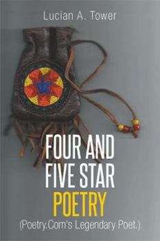 Paperback Four and Five Star Poetry: (Poetry.Com's Legendary Poet.) Book
