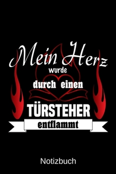 Mein Herz wurde durch einen Türsteher entflammt: A5 Notizbuch | Liniert 120 Seiten | Geschenk/Geschenkidee zum Geburtstag | Weihnachten | Ostern | Vatertag | Muttertag | Namenstag (German Edition)