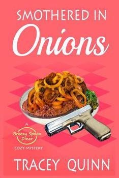 Paperback Smothered in Onions: A Breezy Spoon Diner Cozy Mystery Book