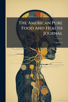 Paperback The American Pure Food And Health Journal; Volume 2 Book
