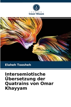 Paperback Intersemiotische Übersetzung der Quatrains von Omar Khayyam [German] Book