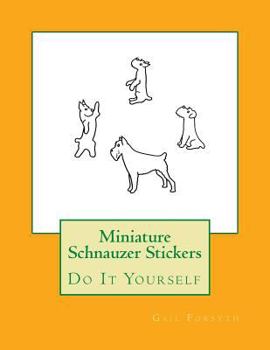 Paperback Miniature Schnauzer Stickers: Do It Yourself Book