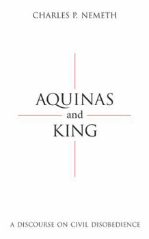 Hardcover Aquinas and King: A Discourse on Civil Disobedience Book