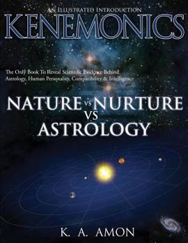Paperback Nature vs Nurture vs Astrology: An Illustrated Introduction to Kenemonics Book