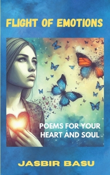 Paperback Flight of Emotions: Poems for Your Heart and Soul Book