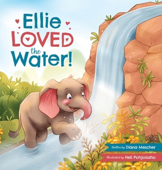 Hardcover Ellie LOVED the Water! Book