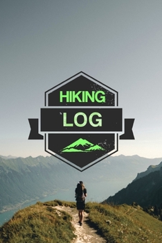 Paperback Hiking Log: Record Hikes On The Trail, Hiking Journal Book