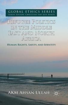 Paperback Refugee Politics in the Middle East and North Africa: Human Rights, Safety, and Identity Book